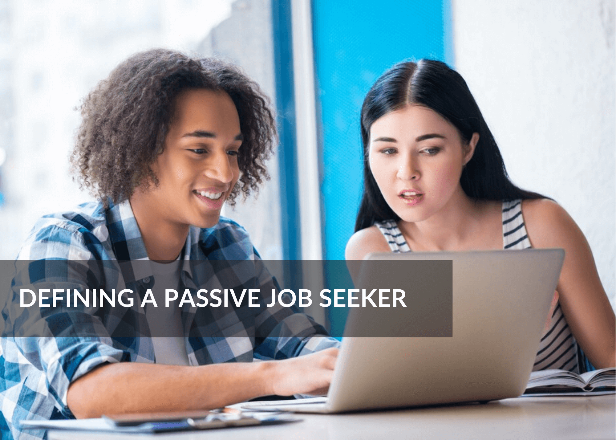 Defining A Passive Job Seeker
