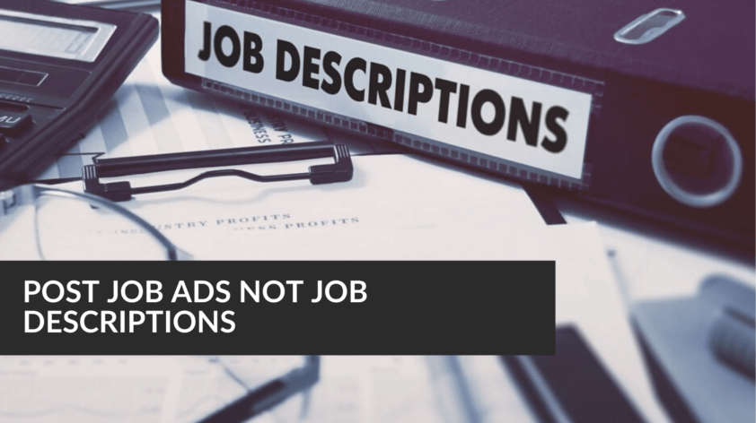 Post Job Ads Not Job Descriptions