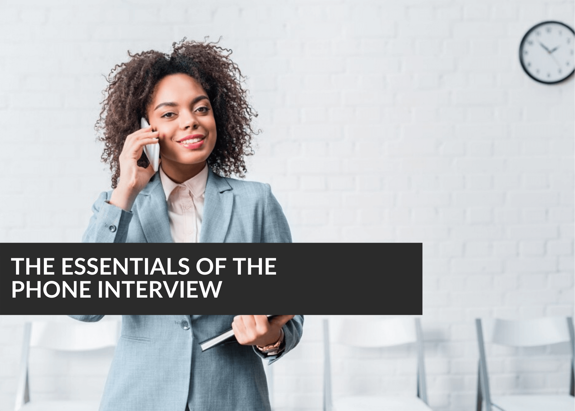 The Essentials Of The Phone Interview
